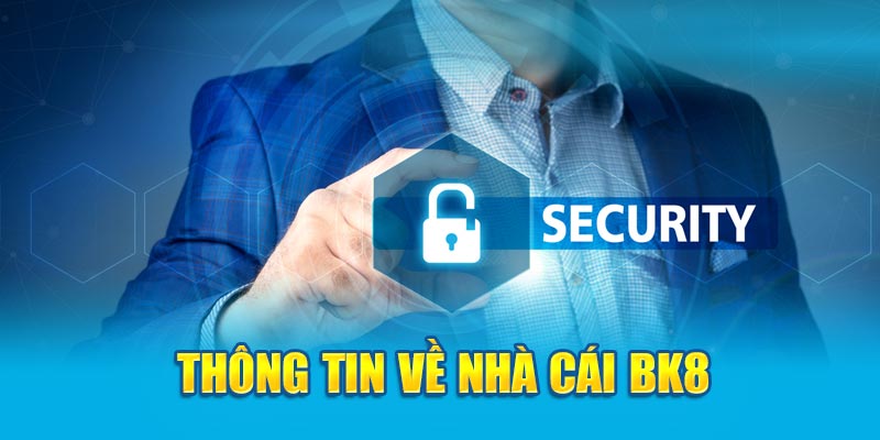 Thông tin về nhà cái BK8