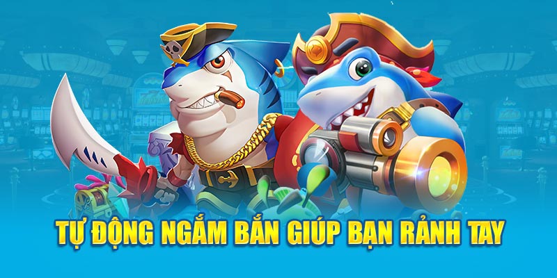 Tự động ngắm bắn giúp bạn rảnh tay 